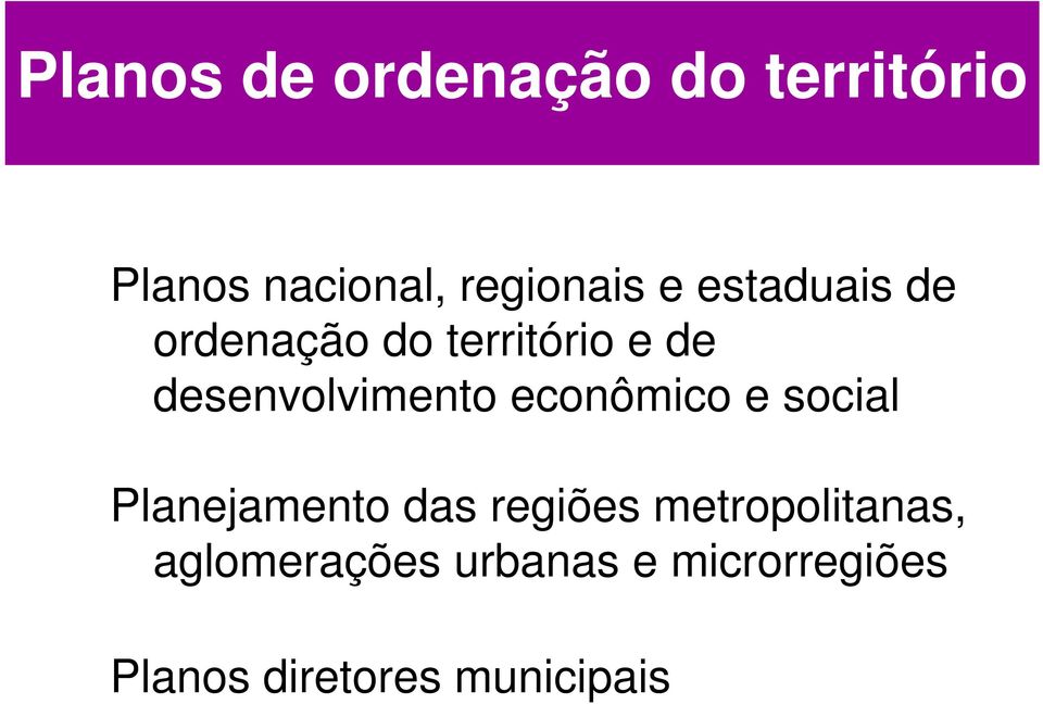 econômico e social Planejamento das regiões metropolitanas,