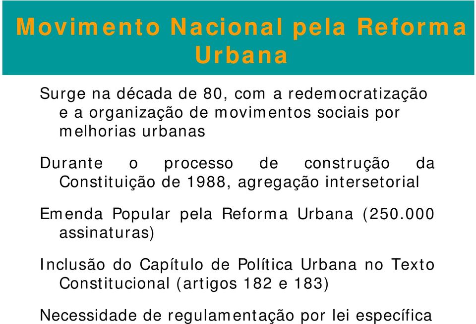 agregação intersetorial Emenda Popular pela Reforma Urbana (250.