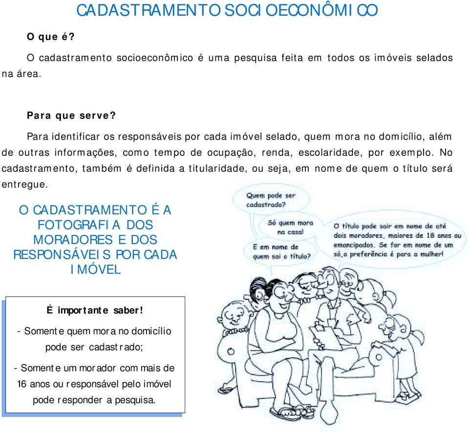 exemplo. No cadastramento, também é definida a titularidade, ou seja, em nome de quem o título será entregue.