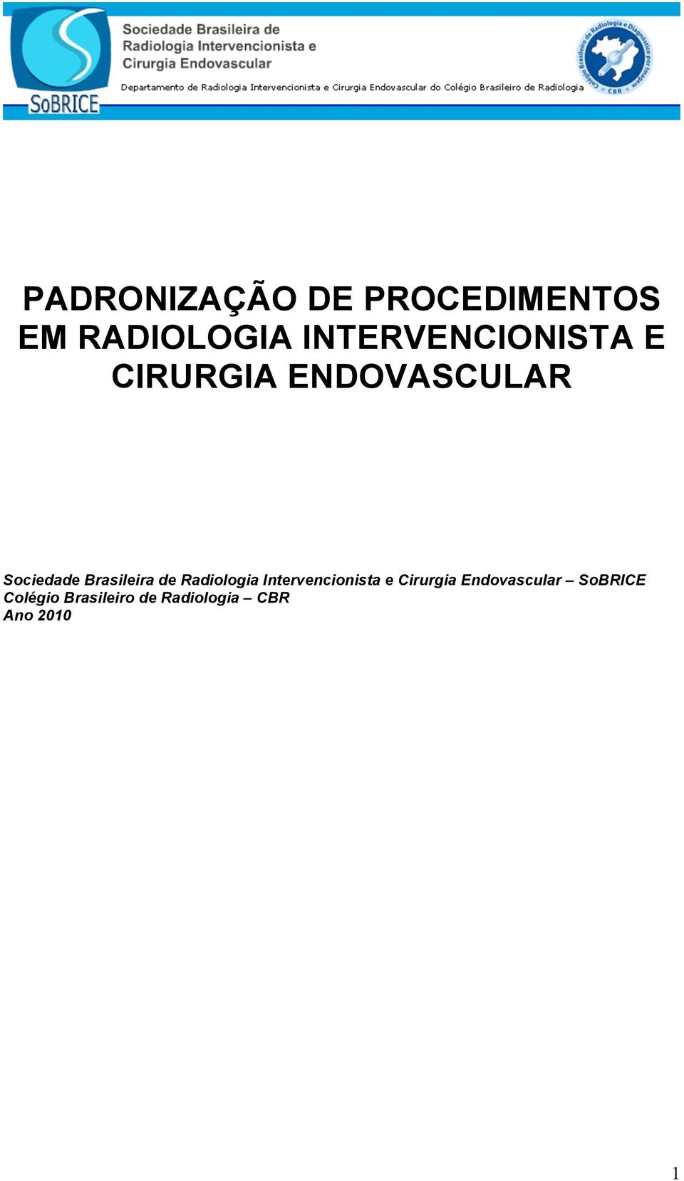 Brasileira de Radiologia Intervencionista e Cirurgia