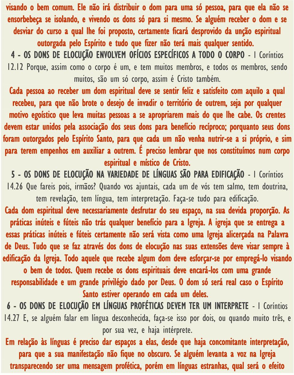 4 - OS DONS DE ELOCUÇÃO ENVOLVEM OFÍCIOS ESPECÍFICOS A TODO O CORPO - I Coríntios 12.