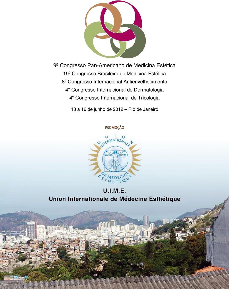 Internacional de Dermatologia 4º Congresso Internacional de Tricologia 13 a 16 de