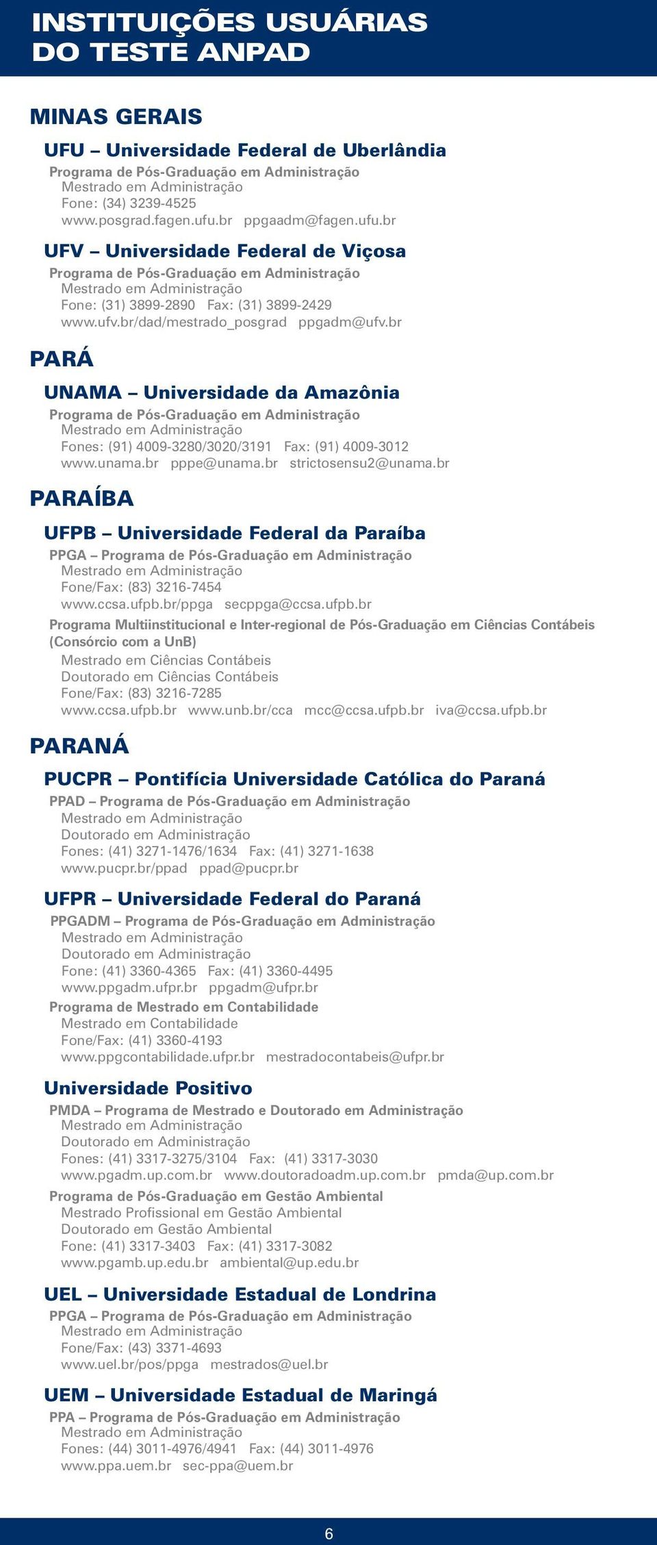br PARAÍBA UFPB Universidade Federal da Paraíba PPGA Fone/Fax: (83) 3216-7454 www.ccsa.ufpb.