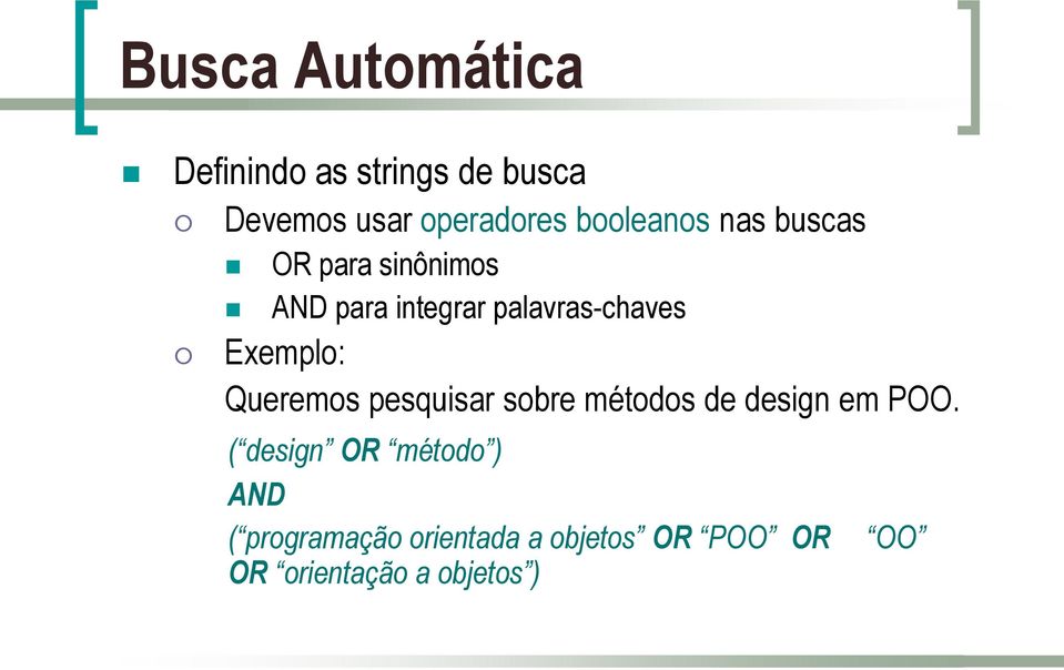 Exemplo: Queremos pesquisar sobre métodos de design em POO.