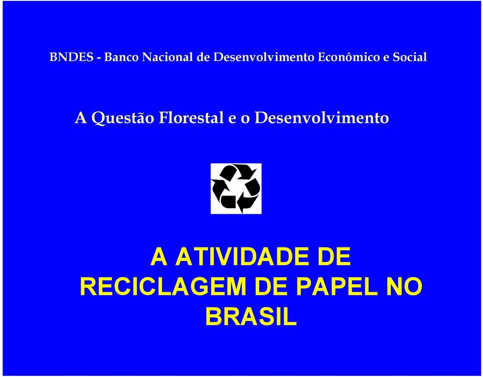 Econômico e Social A Questão Florestal e o