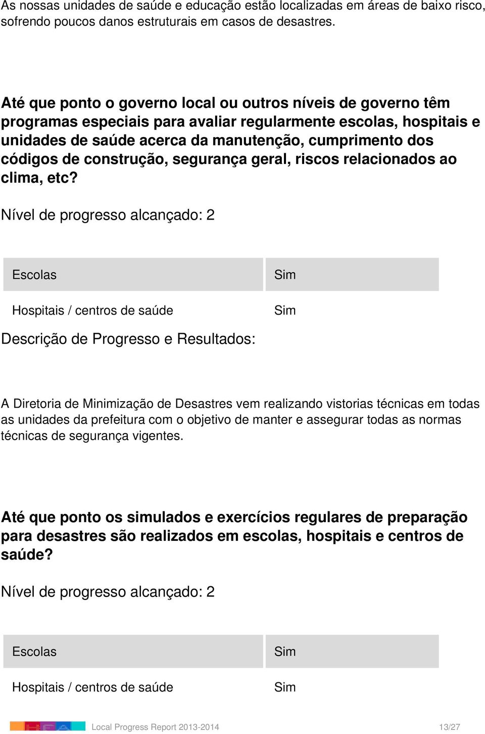 construção, segurança geral, riscos relacionados ao clima, etc?