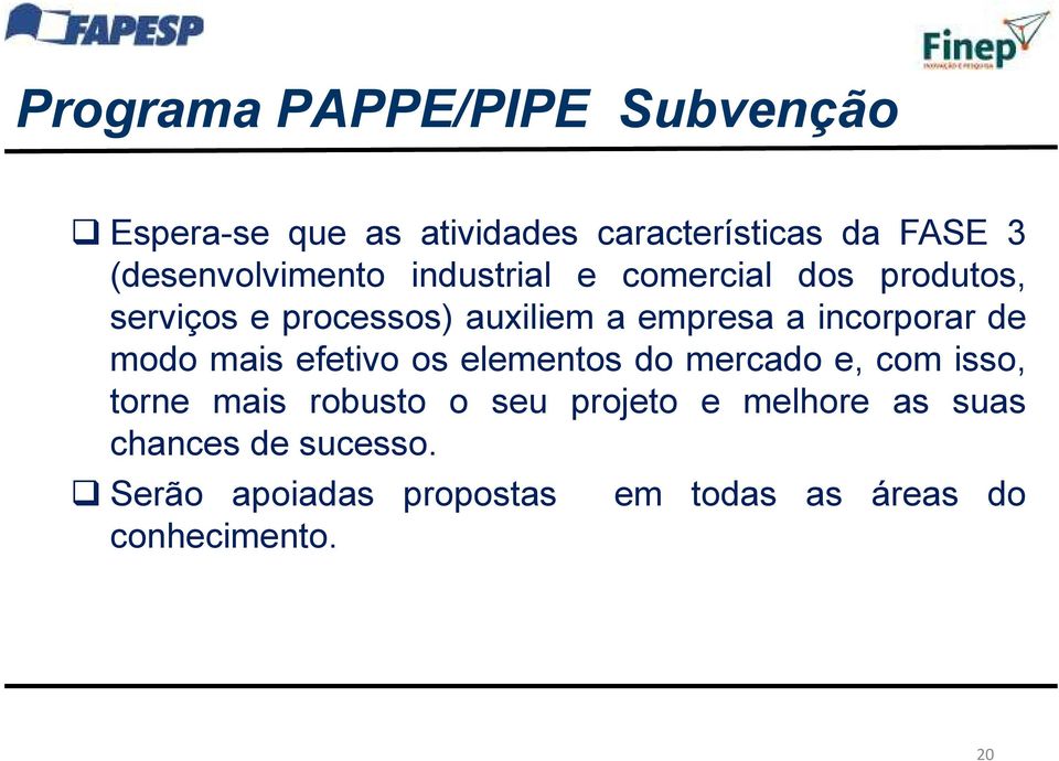 empresa a incorporar de modomaisefetivooselementosdomercadoe,comisso, torne mais robusto o