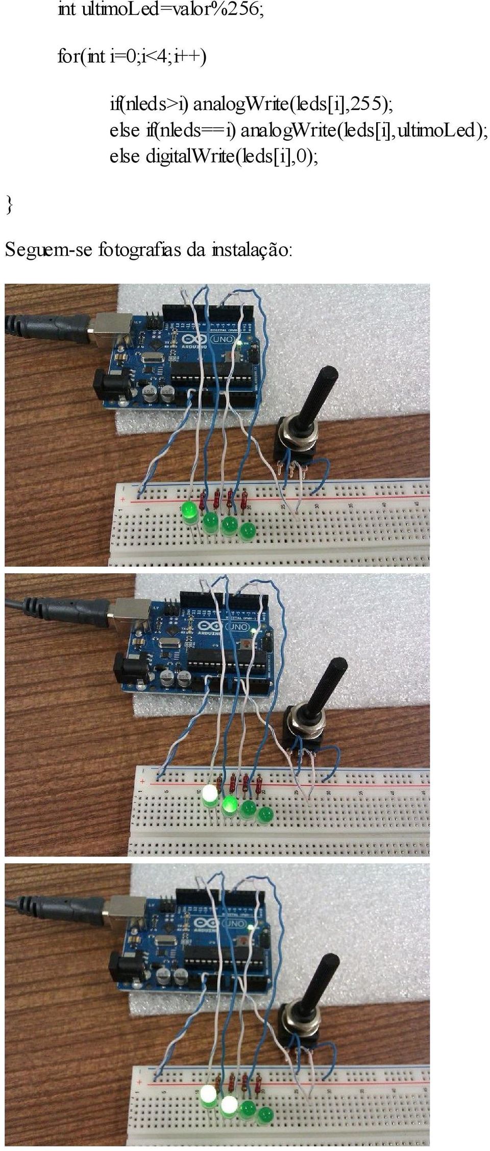 if(nleds==i) analogwrite(leds[i],ultimoled); else