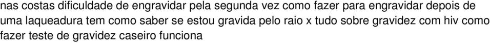 como saber se estou gravida pelo raio x tudo sobre