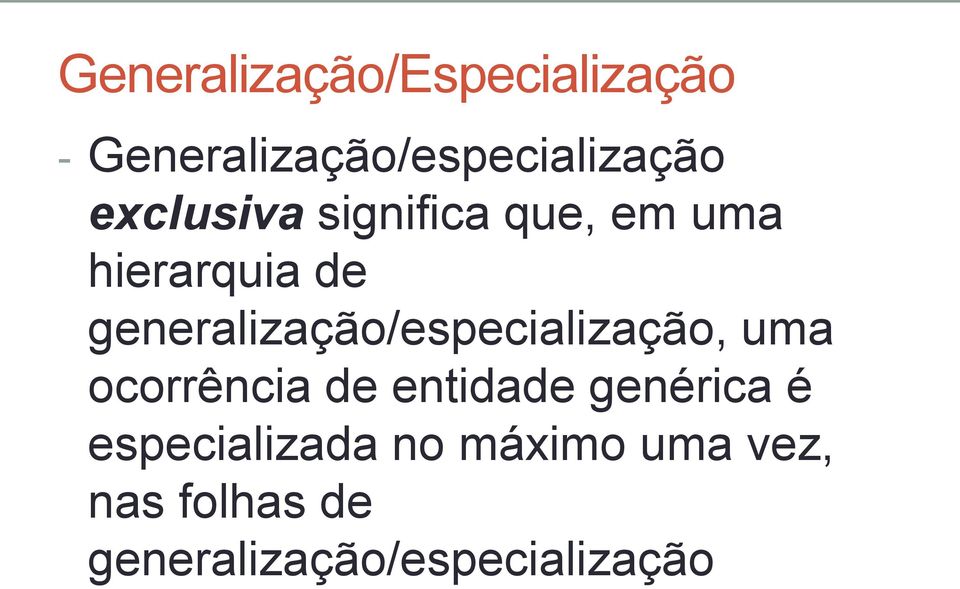 generalização/especialização, uma ocorrência de