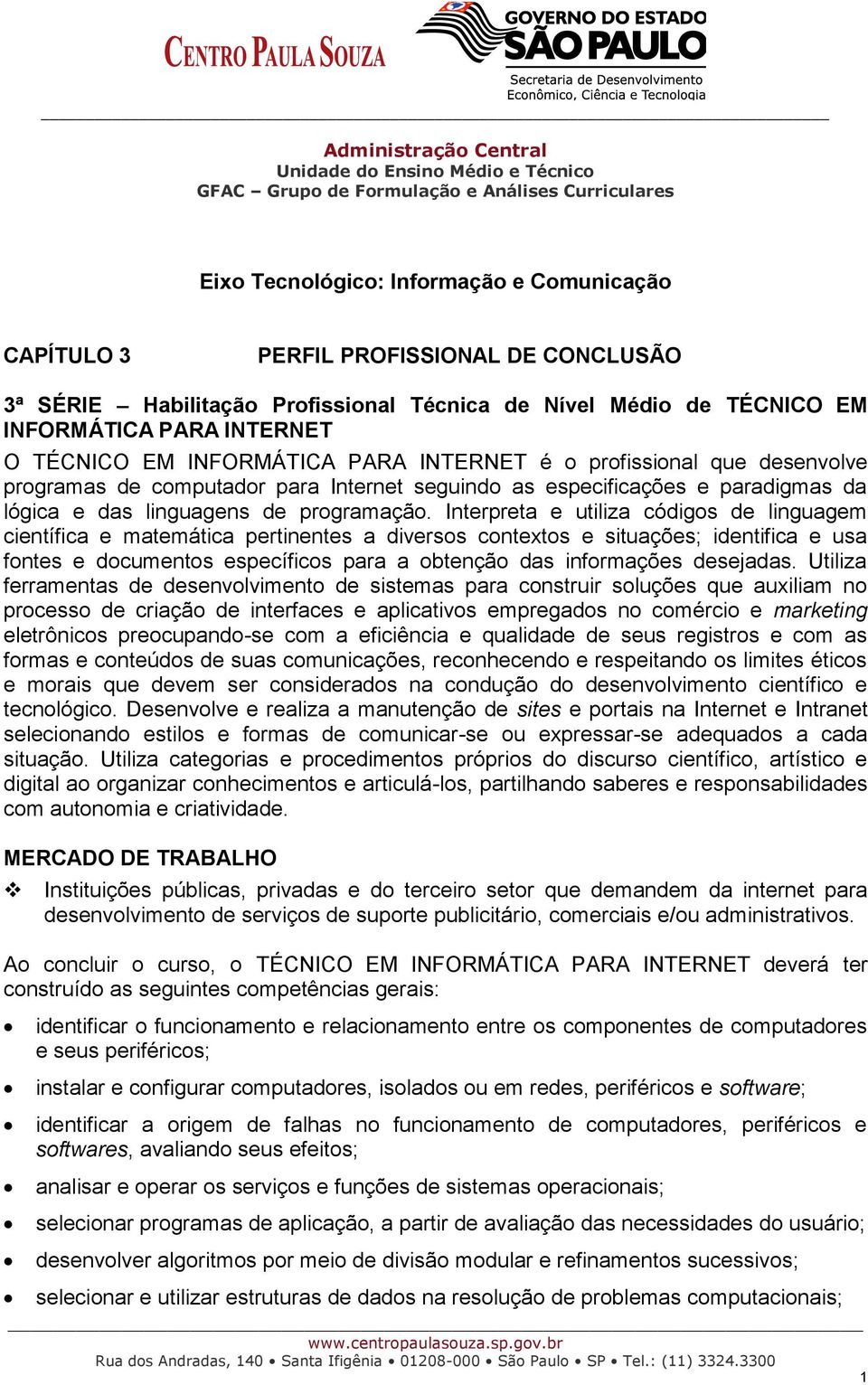 Internet seguindo as especificações e paradigmas da lógica e das linguagens de programação.