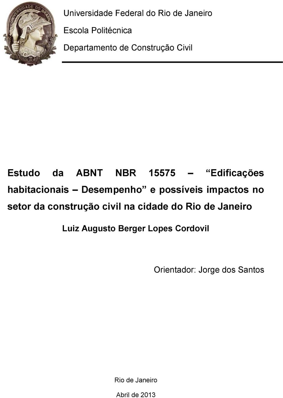 possíveis impactos no setor da construção civil na cidade do Rio de Janeiro Luiz