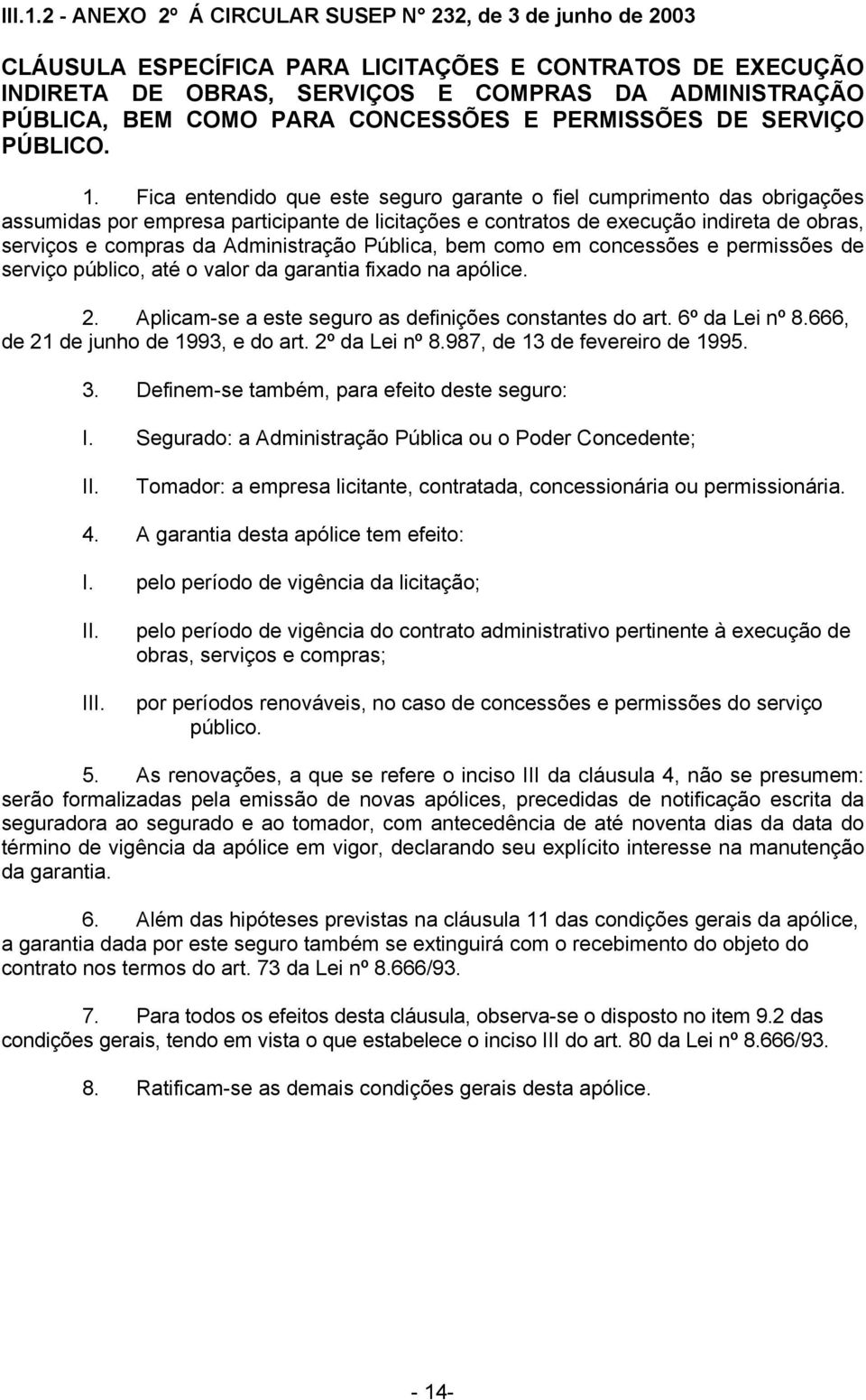 CONCESSÕES E PERMISSÕES DE SERVIÇO PÚBLICO. 1.