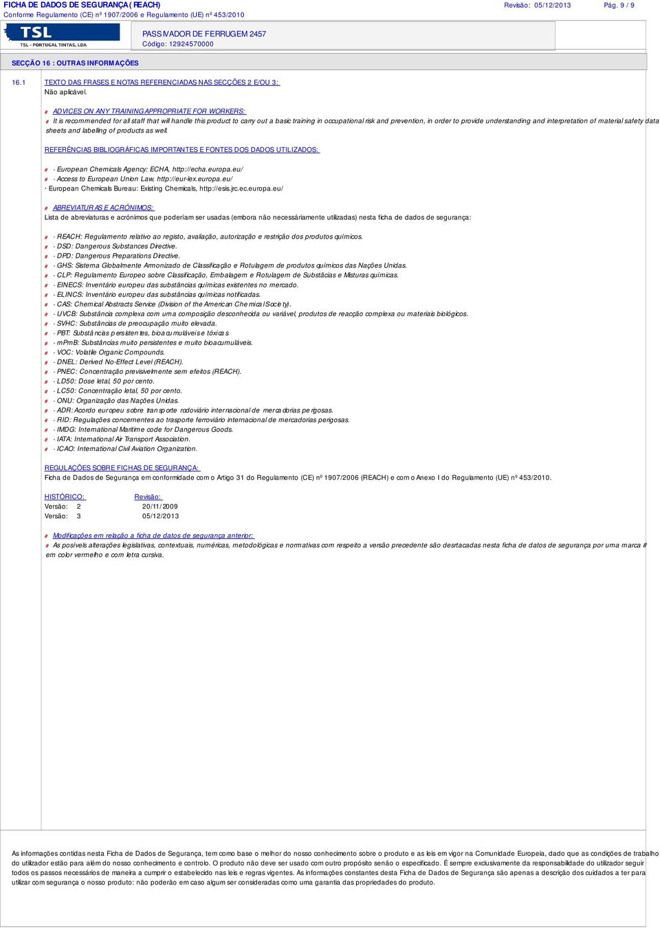 provide understanding and interpretation of material safety data sheets and labelling of products as well.