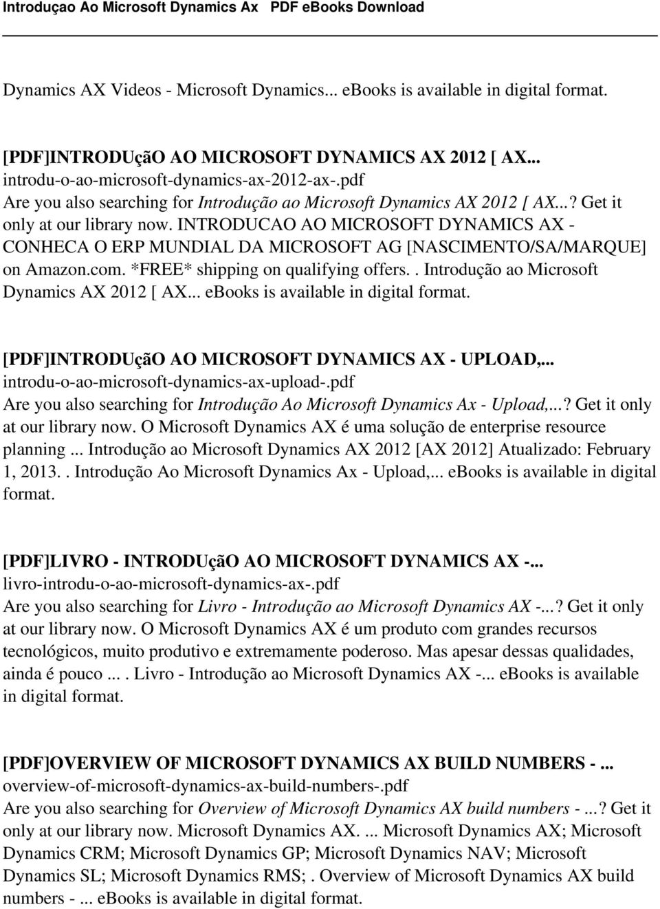 INTRODUCAO AO MICROSOFT DYNAMICS AX - CONHECA O ERP MUNDIAL DA MICROSOFT AG [NASCIMENTO/SA/MARQUE] on Amazon.com. *FREE* shipping on qualifying offers.. Introdução ao Microsoft Dynamics AX 2012 [ AX.