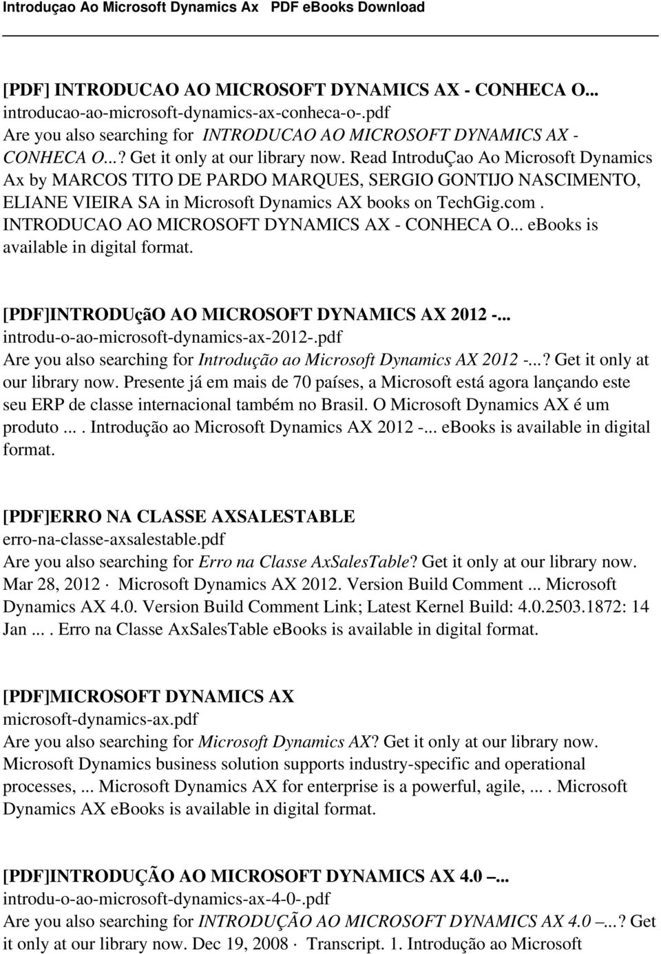 INTRODUCAO AO MICROSOFT DYNAMICS AX - CONHECA O... ebooks is available in digital format. [PDF]INTRODUçãO AO MICROSOFT DYNAMICS AX 2012 -... introdu-o-ao-microsoft-dynamics-ax-2012-.