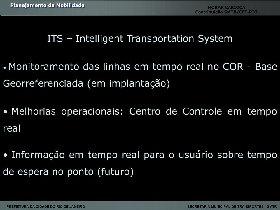 (em implantação) Melhorias operacionais: Centro de Controle em tempo