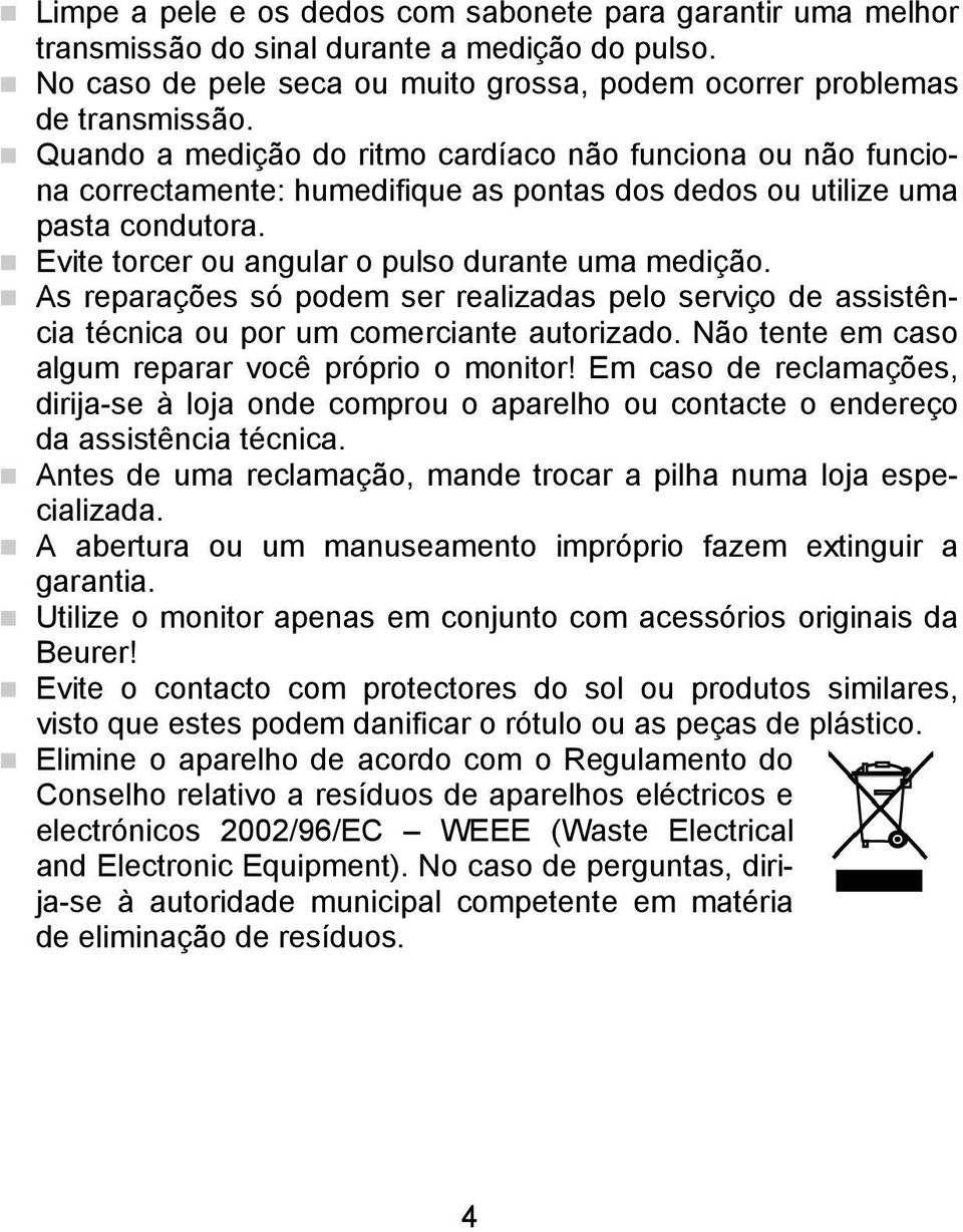 As reparações só podem ser realizadas pelo serviço de assistência técnica ou por um comerciante autorizado. Não tente em caso algum reparar você próprio o monitor!