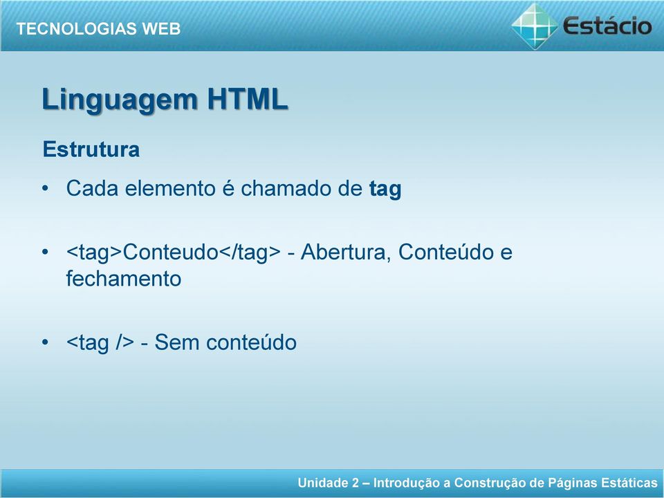 <tag>conteudo</tag> - Abertura,