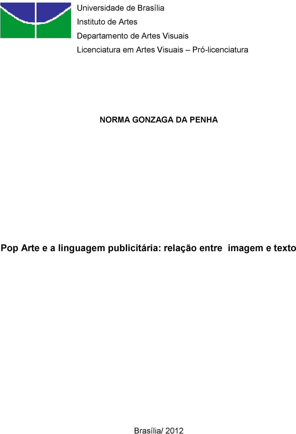 Visuais Pró-licenciatura NORMA GONZAGA DA PENHA Pop Arte