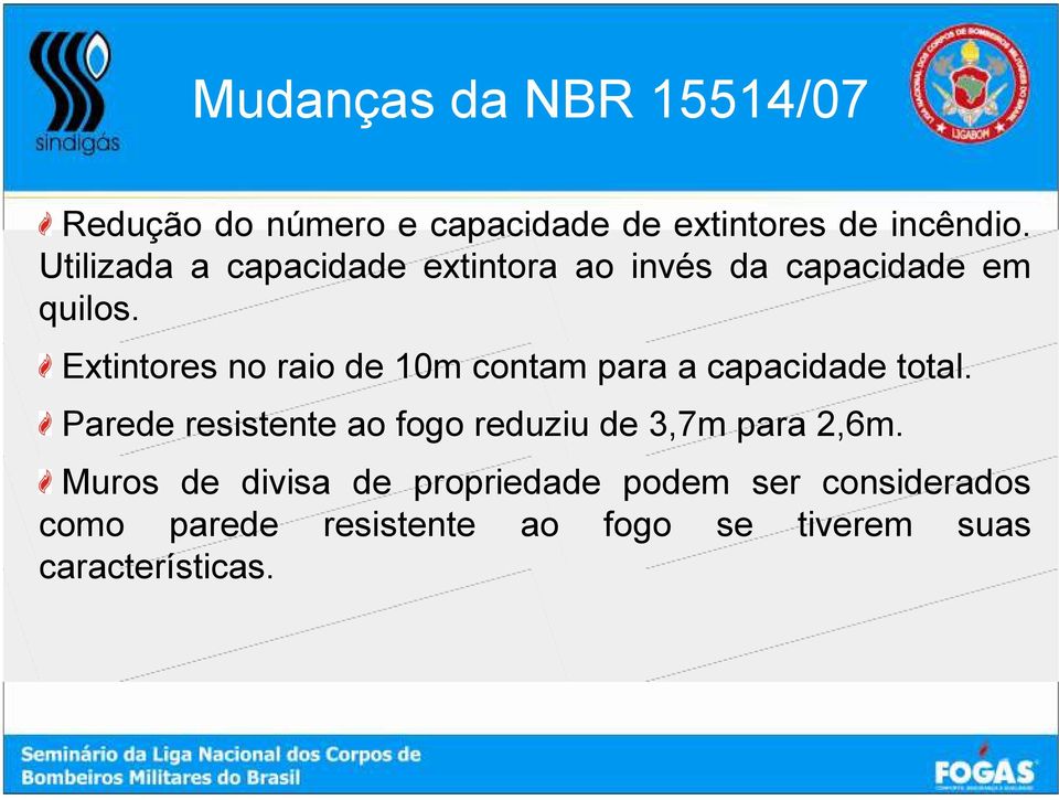 Extintores no raio de 10m contam para a capacidade total.