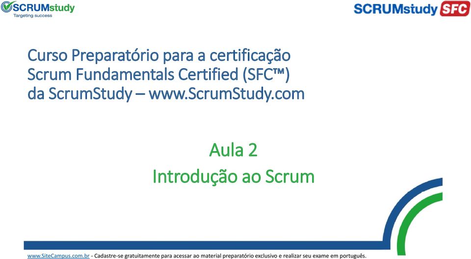 com Aula 2 Introdução ao Scrum www.sitecampus.com.br - Cadastre-se