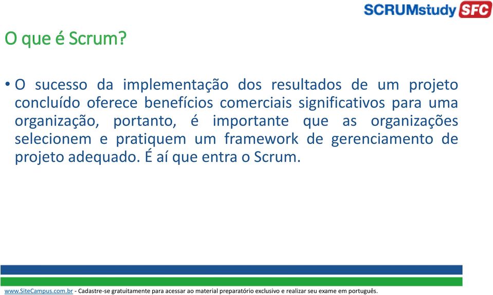 oferece benefícios comerciais significativos para uma organização,