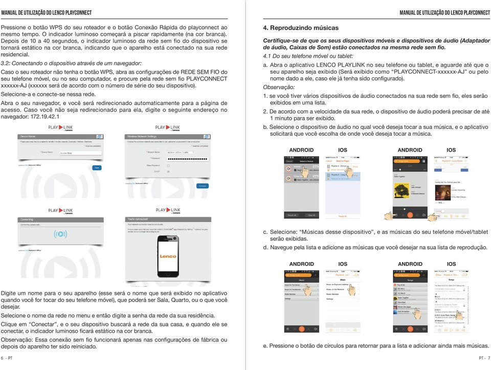 2: Conectando o dispositivo através de um navegador: Caso o seu roteador não tenha o botão WPS, abra as configurações de REDE SEM FIO do seu telefone móvel, ou no seu computador, e procure pela rede