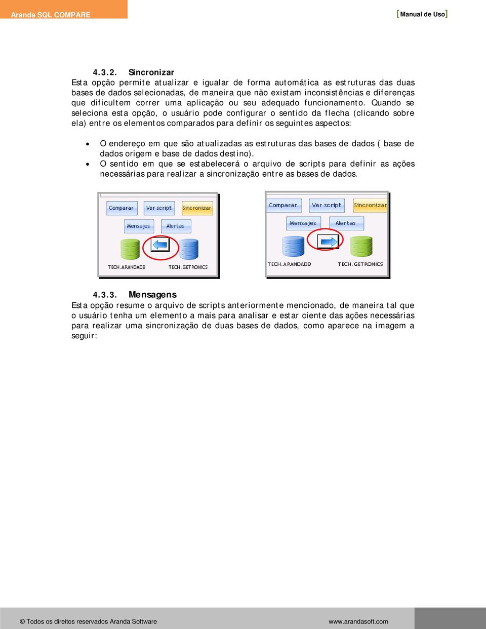 correr uma aplicação ou seu adequado funcionamento.