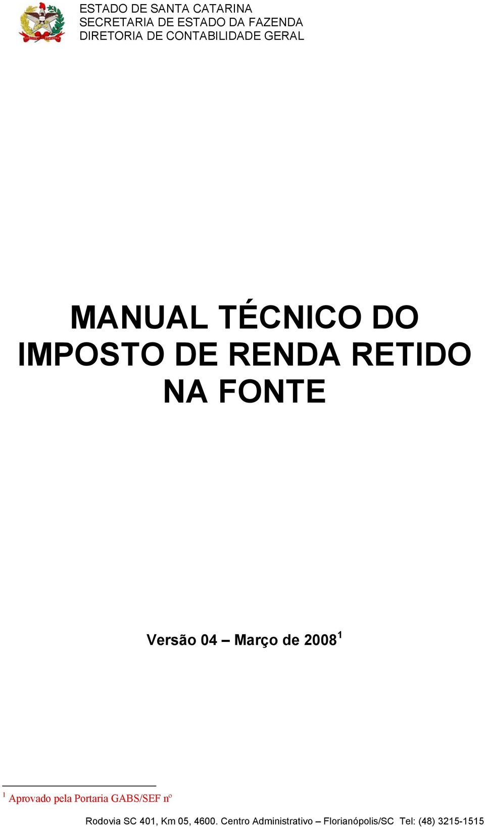 RETIDO NA FONTE Versão 04 Março de