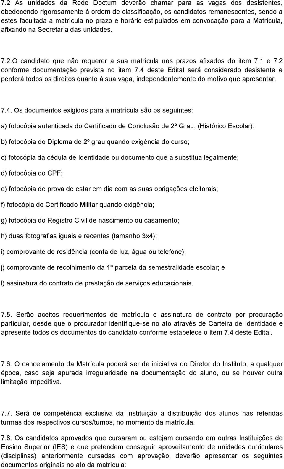 2 conforme documentação prevista no item 7.4 