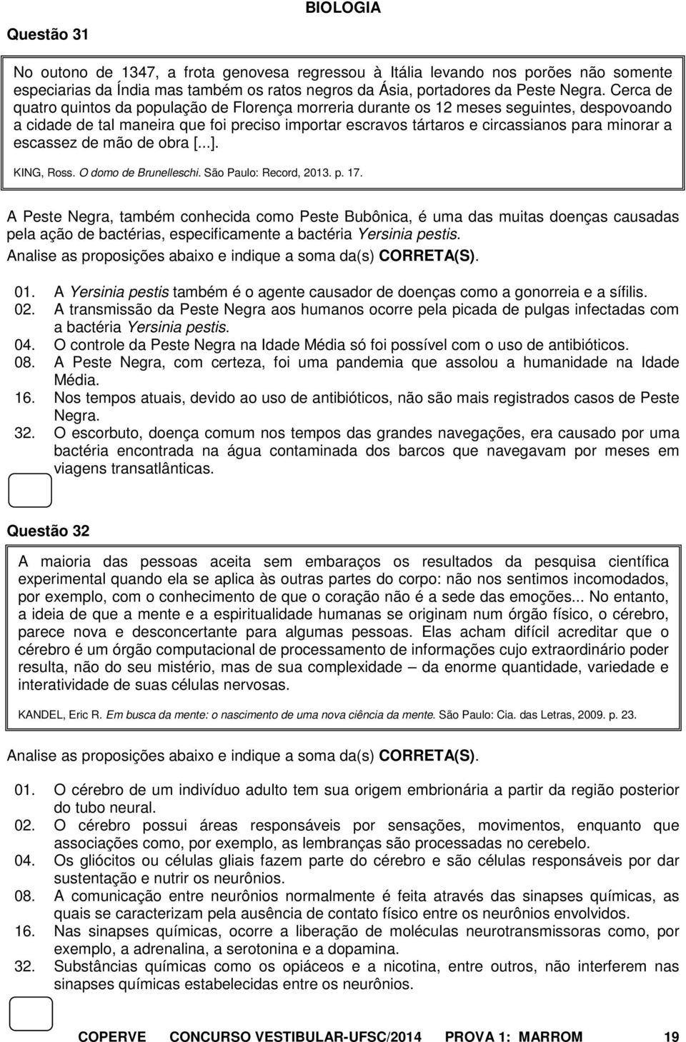 escassez de mão de obra [...]. KING, Ross. O domo de Brunelleschi. São Paulo: Record, 2013. p. 17.