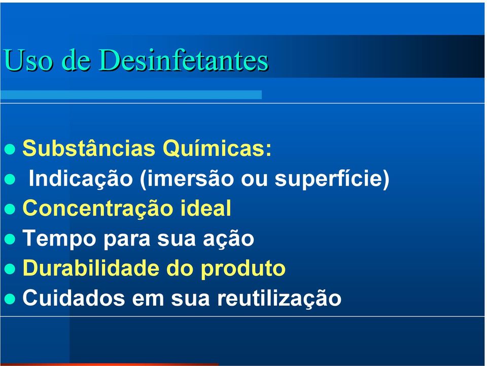 superfície) Concentração ideal Tempo para