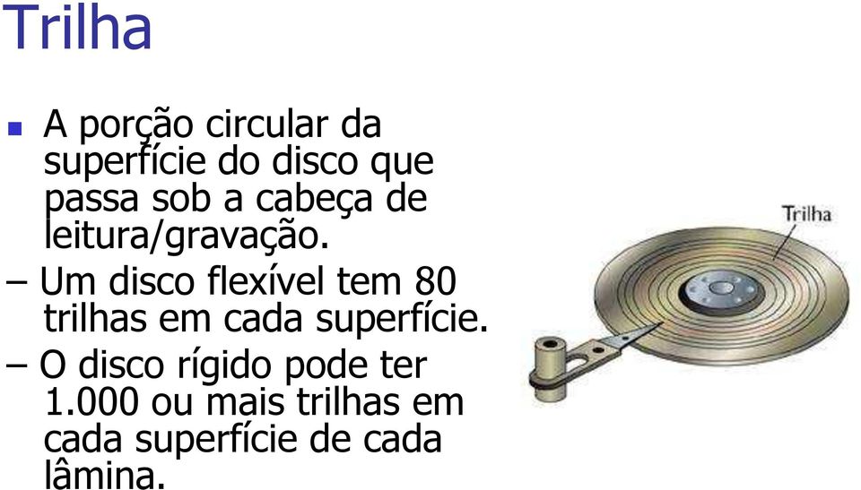 Um disco flexível tem 80 trilhas em cada superfície.