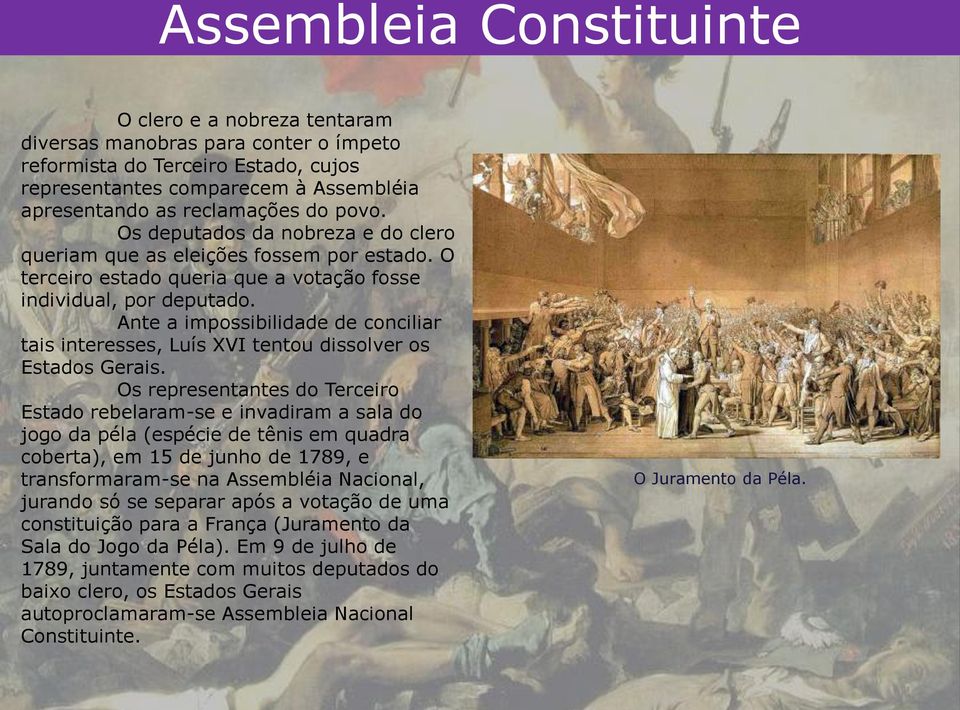 Ante a impossibilidade de conciliar tais interesses, Luís XVI tentou dissolver os Estados Gerais.