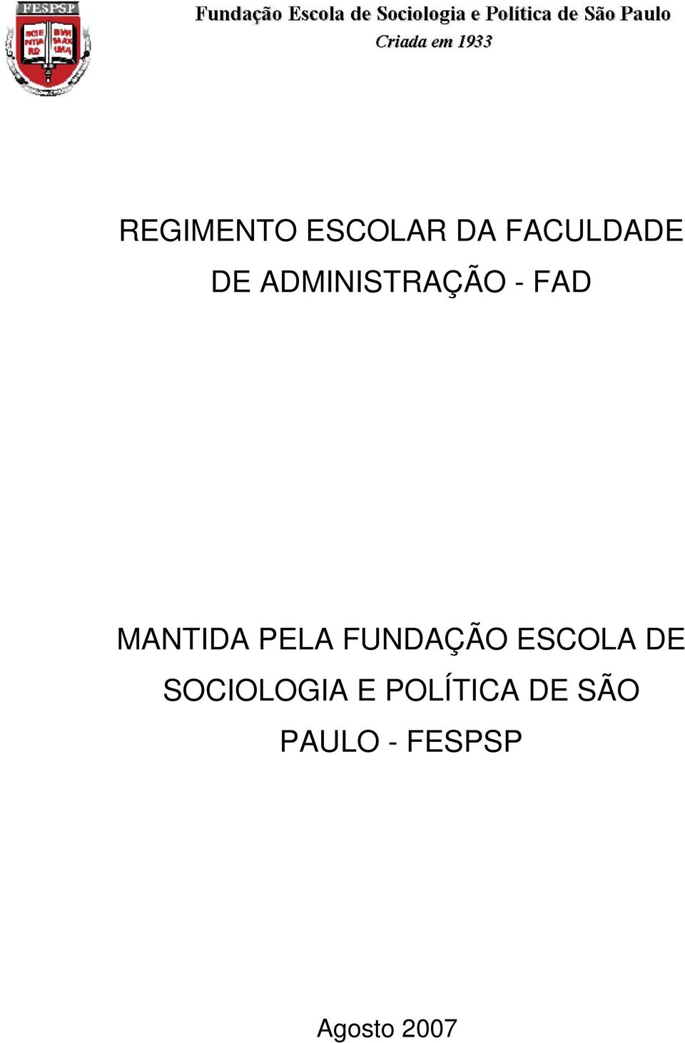 FUNDAÇÃO ESCOLA DE SOCIOLOGIA E