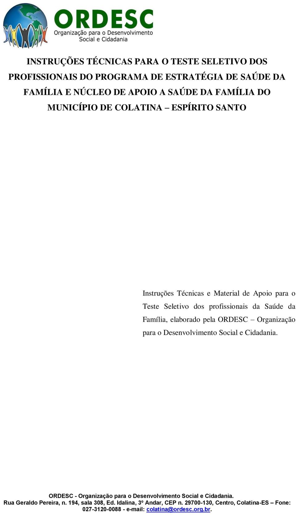 SANTO Instruções Técnicas e Material de Apoio para o Teste Seletivo dos profissionais da