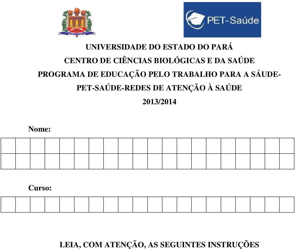 TRABALHO PARA A SÁUDE- PET-SAÚDE-REDES DE ATENÇÃO À