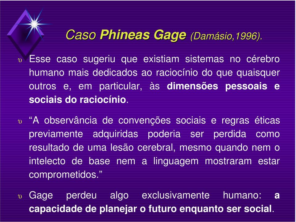 dimensões pessoais e sociais do raciocínio.