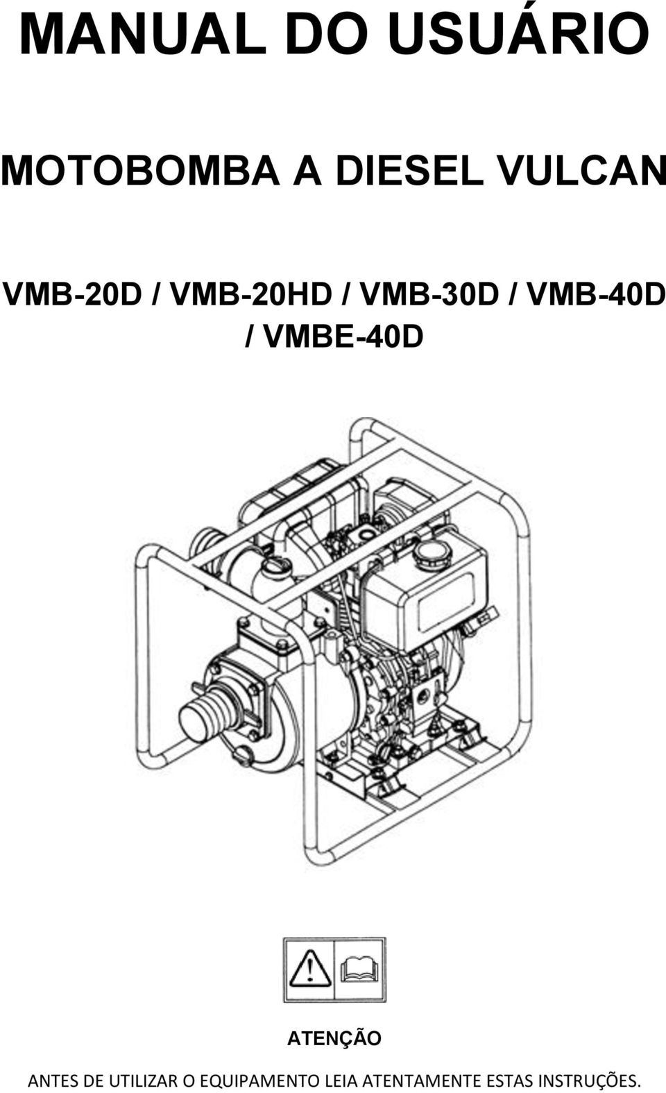 VMB-40D / VMBE-40D ATENÇÃO ANTES DE