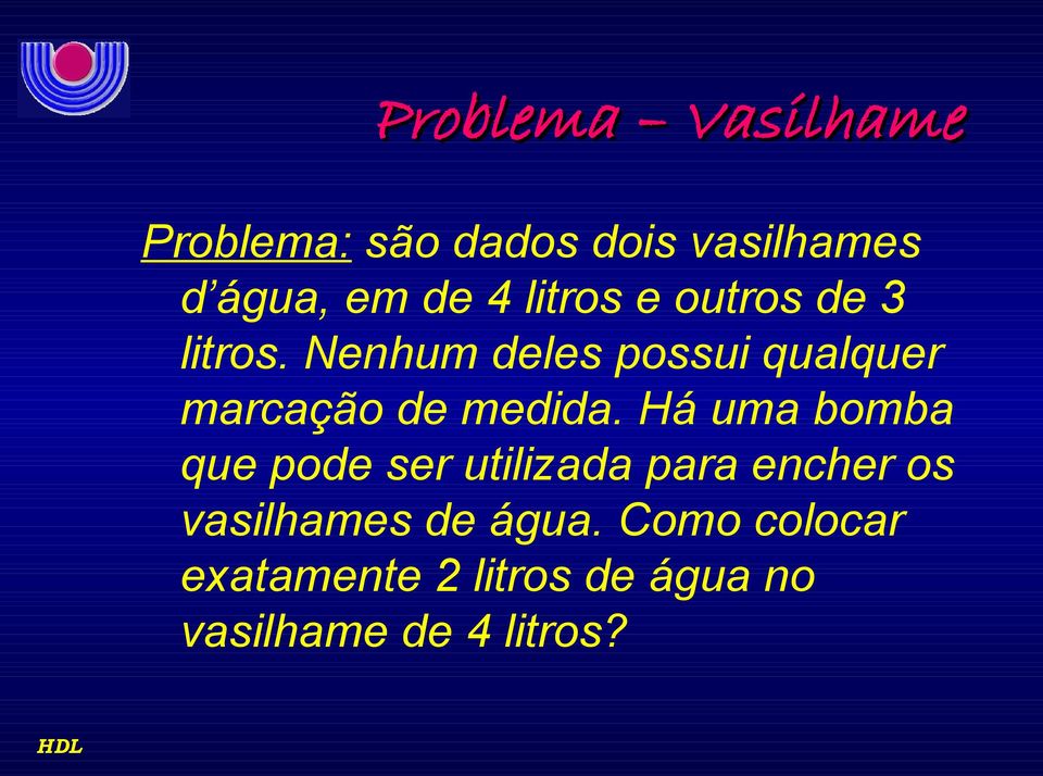 Nenhum deles possui qualquer marcação de medida.