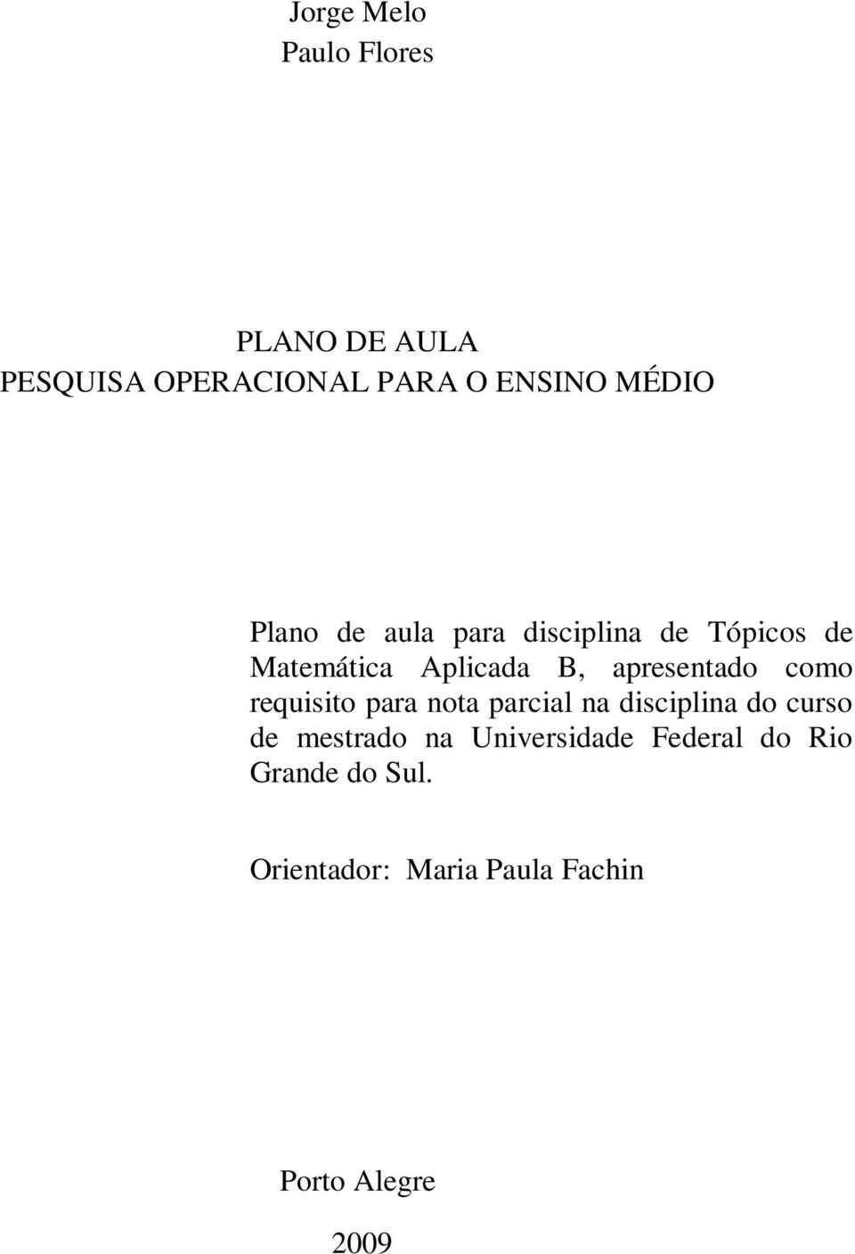 como requisito para nota parcial na disciplina do curso de mestrado na