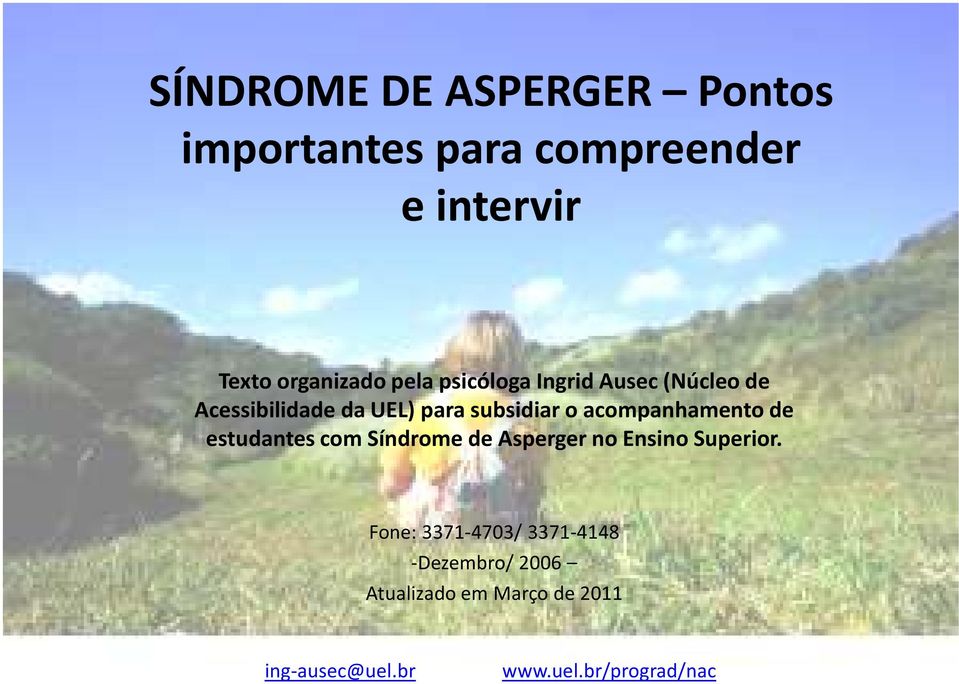 acompanhamento de estudantes com Síndrome de Asperger no Ensino Superior.