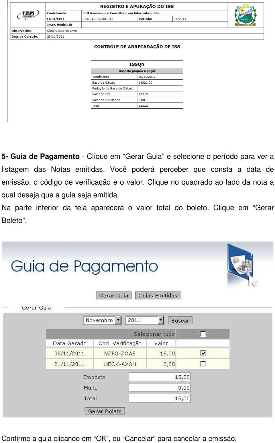 Clique no quadrado ao lado da nota a qual deseja que a guia seja emitida.