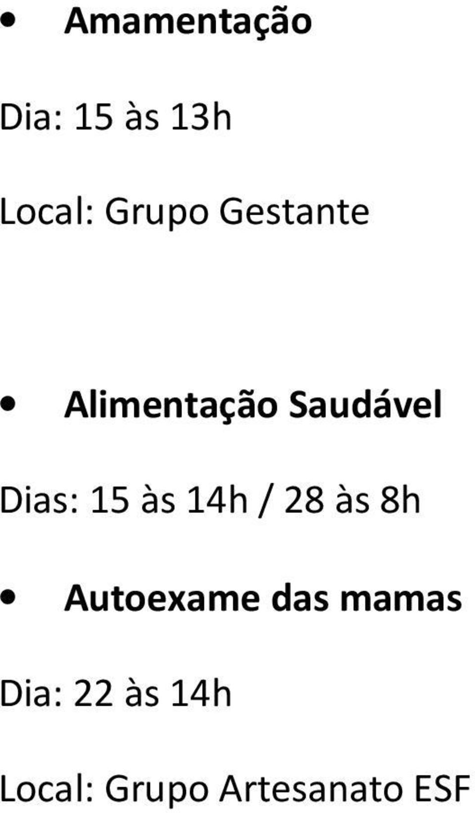 às 14h / 28 às 8h Autoexame das mamas