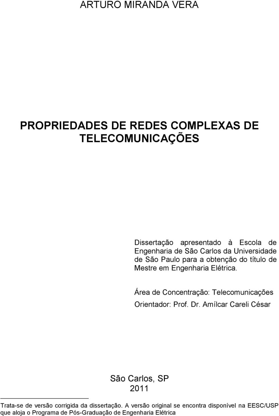 Área de Concentração: Telecomunicações Orientador: Prof. Dr.