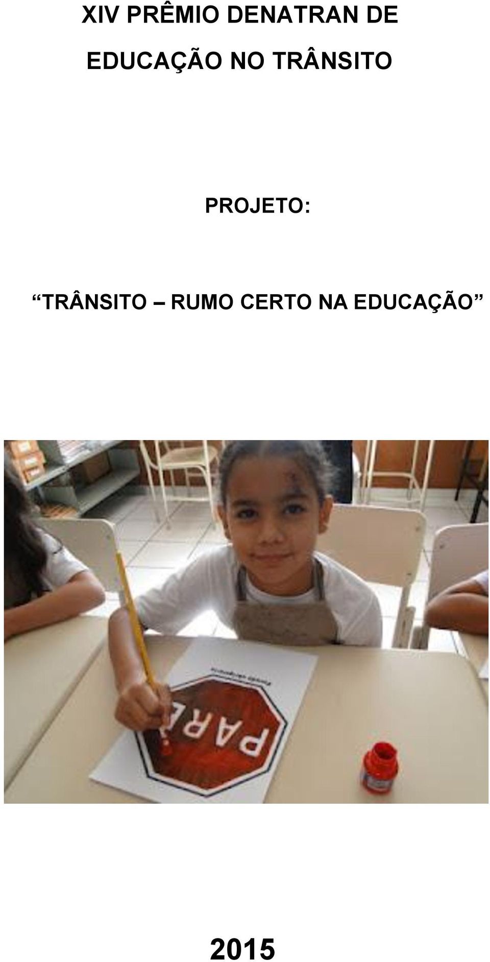 PROJETO: TRÂNSITO RUMO