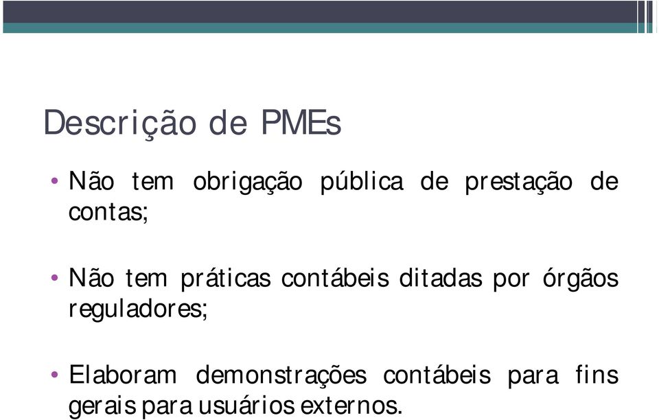 ditadas por órgãos reguladores; Elaboram