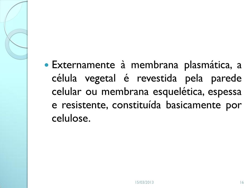 celular ou membrana esquelética, espessa e