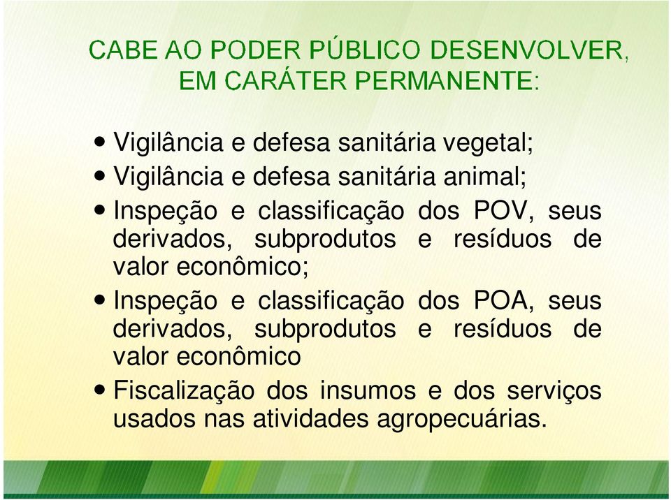 econômico; Inspeção e classificação dos POA, seus derivados, subprodutos e resíduos